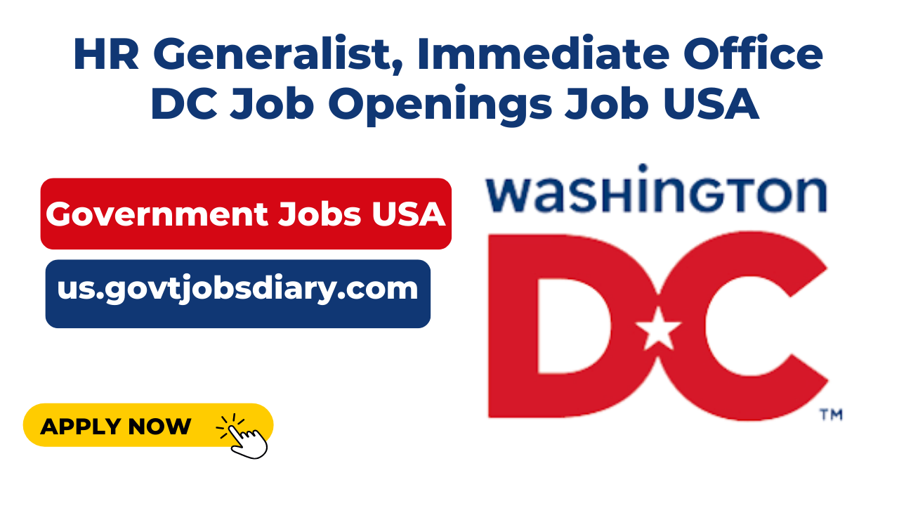 hr generalist, immediate office | dc job openings job usa