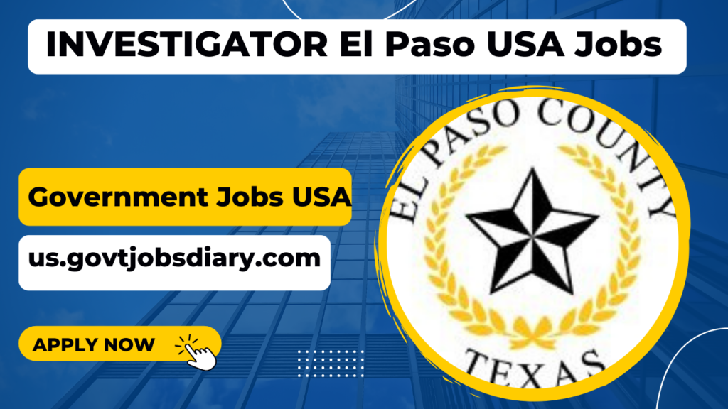 investigator el paso usa jobs 