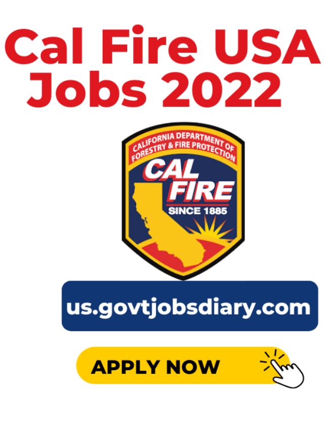 Cal Fire USA Jobs 2022 Entry Level Fire Fighter